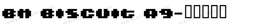 BM biscuit A9字体转换